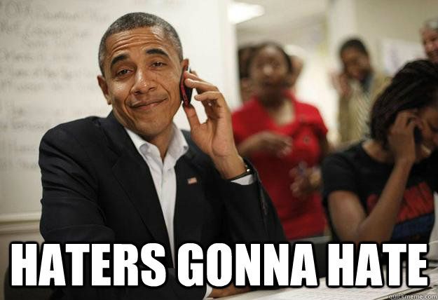 Haters Gonna Hate